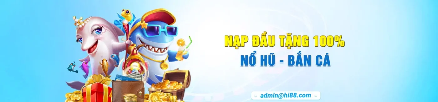 Hi88 - Nhà Cái Thống Trị Thị Trường Giải Trí Đổi Thưởng 21 nohu ban ca